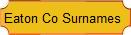 Eaton Co Surnames: A list of names people are researching